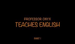 Professor Onyx English Lesson 1