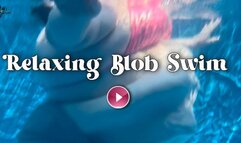 Relaxing Blob Swim
