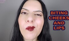 BITING CHEEKS AND LIPS