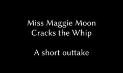 Miss Maggie Moon Cracks the Whip