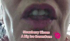 Mkv Strawberry kisses Latina milf Lola vs the ice cram melting messy sensual sexy ice cream cone licking Saying ahh tongue show and kissing you with my wet moist lips