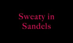 Sweaty Sandals- wmv