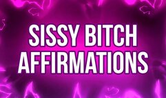 Sissy Bitch Affirmations