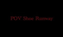 POV Shoe Runway