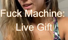 Fuck Machine Live Gift