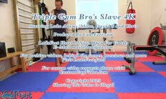 Triple Gym Bro's Slave 4K