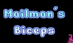 My Mailmans Biceps