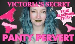 TRUE: Victoria's Secret Panty Perv B-mail