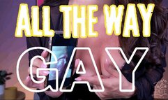 All the Way Gay