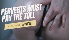 Perverts must pay the toll