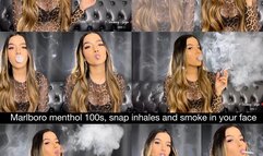 Marlboro menthol 100s, snap inhales and smoke in your face!