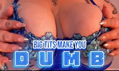 Big Tits Make You Dumb