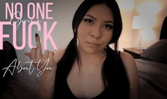 NO ONE GIVES A FUCK ABOUT YOU