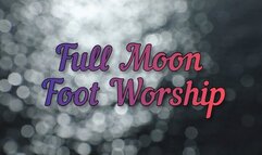 Full Moon Foot Worship