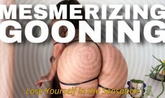 Mesmerizing Gooning: Lose Yourself in the Sensation
