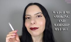 WATCH ME SMOKING AND WORSHIP MY FACE