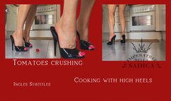 Furious with high heels cooking, I crushed tomatoes
