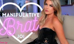 Manipulative Brat JOI