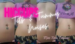 HICCUPS Tits & Tummy Noises
