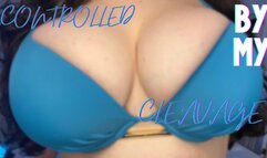 Controlled By My Cleavage - Titnosis