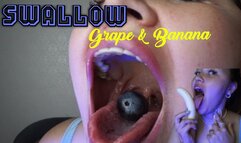 Hot swallow grape and banana