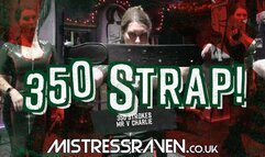 [868] 350 Strap!