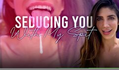 Seducing You With My Spit