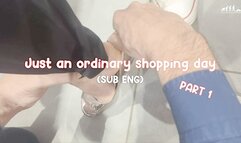 Just an ordinary shopping day [Part 1 of 2] [SUB ENG] [MOBILE]