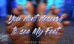 You dont deserve to see My Feet