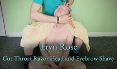 Eryn Rose - Cut-Throat Razor Head and Eyebrow Shave