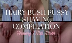 Hairy Bush Pussy Shaving Compilation