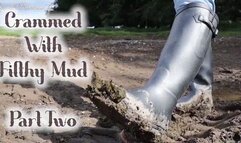 Crammed With Filthy Mud - Part Two