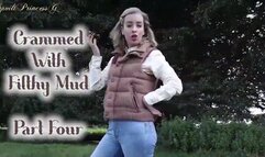 Crammed With Filthy Mud - Part Four