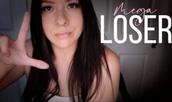 Mega Loser For Me