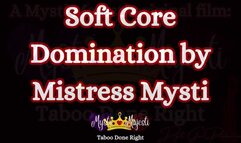 Softcore Domination by Mistress Mysti