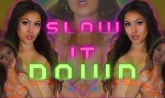 Slow it Down (Headphones Recommended) 480p MP4