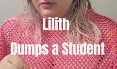 Lilith Dumps a Student