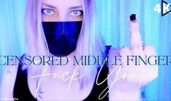 Censored Middle Finger Fuck You - 4K