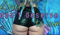Losers Don’t Deserve to Cum (HD) WMV