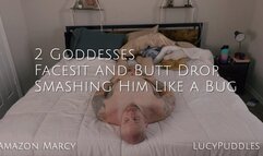 2 Goddesses Facesit and Butt Drop, Smashing Him Like a Bug