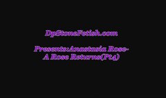 Anastasia Rose - A Rose Returns(Pt4)