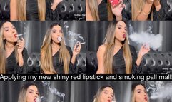 Applying my new shiny red lipstick and smoking pall mall 100s