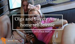 Olga and Sweety Aura home selfdefense against intruder pt1