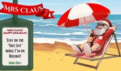 Stay on the 'Nice List' while I'm on holiday!