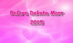 Before Dakota Marr 2015