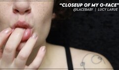 Closeup Of My O Face