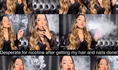 Desperate for nicotine after getting my hair and nails done!