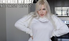 Remember My Bday And Forget Wifey’s