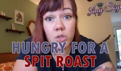Hungry for a Spit Roast