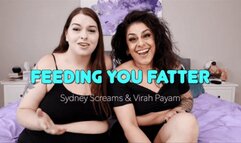 Feeding You Fatter ft Sydney Screams and Virah Payam - Scene featuring: gaining weight, weight gain encouragement, feeder feedee, skinny to fat, and femdom POV - 1080 MP4